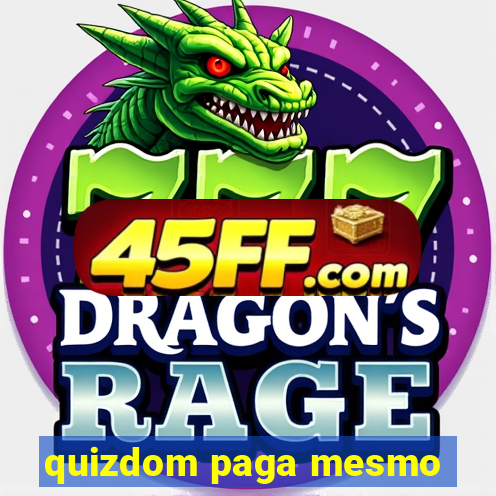 quizdom paga mesmo